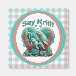 Adsible "say Krill" Whale Family Porträtt Magnet