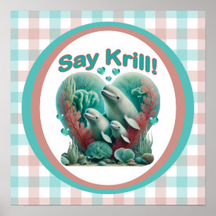 Adsible "say Krill" Whale Family Porträtt Poster