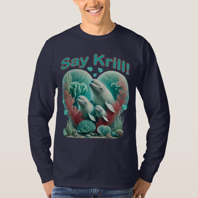 Adsible "say Krill" Whale Family Porträtt T Shirt (Framsida)