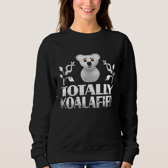Adsible Totally Koalafied Koala Bear Älskare T Shirt (Framsida)