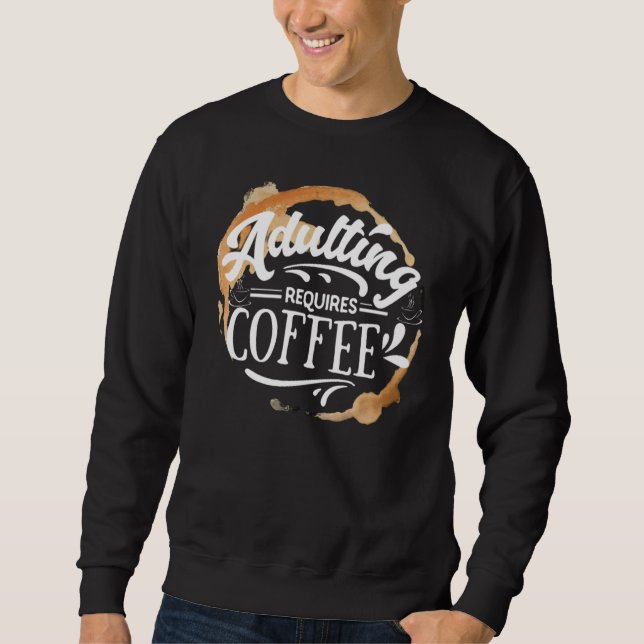 ADULERING KRÄVER KAFFE - COFFEE ÄLSKARE T-Shirt Lång Ärmad Tröja (Framsida)