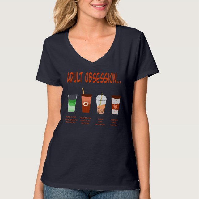 Adult Obsessions Be Like - coffee version T Shirt (Framsida)