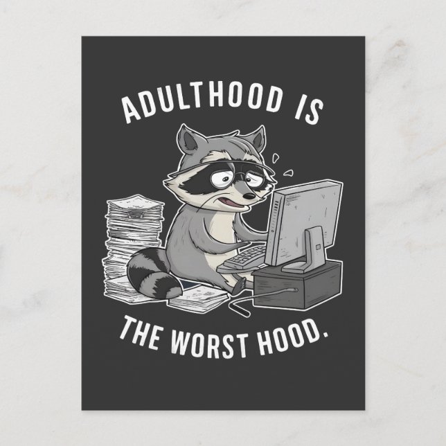 Adulthood är den sämre Huvan Funny Raccoon Älskare Meddelande Vykort (Framsida)