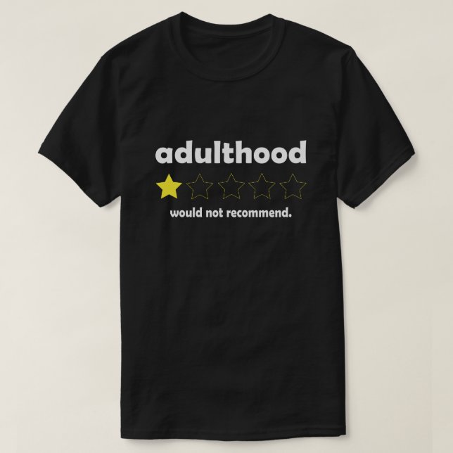 Adulthood skulle inte rekommendera fräckt citat Ma T Shirt (Design framsida)