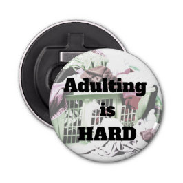 Adulting är HARD flaska-öppnare Flasköppnare