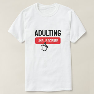 Adulting är Tuff Avsluta abonnemang på Humor T Shirt