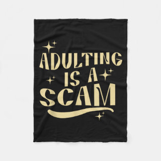 Adulting Is A Scam,funny Sarcastic Sublimation Gif Fleecefilt