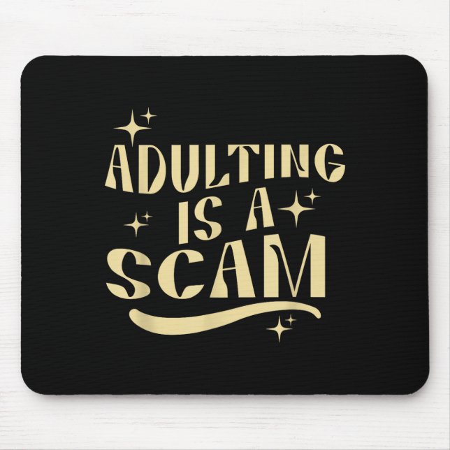 Adulting Is A Scam,funny Sarcastic Sublimation Gif Musmatta (Framsidan)