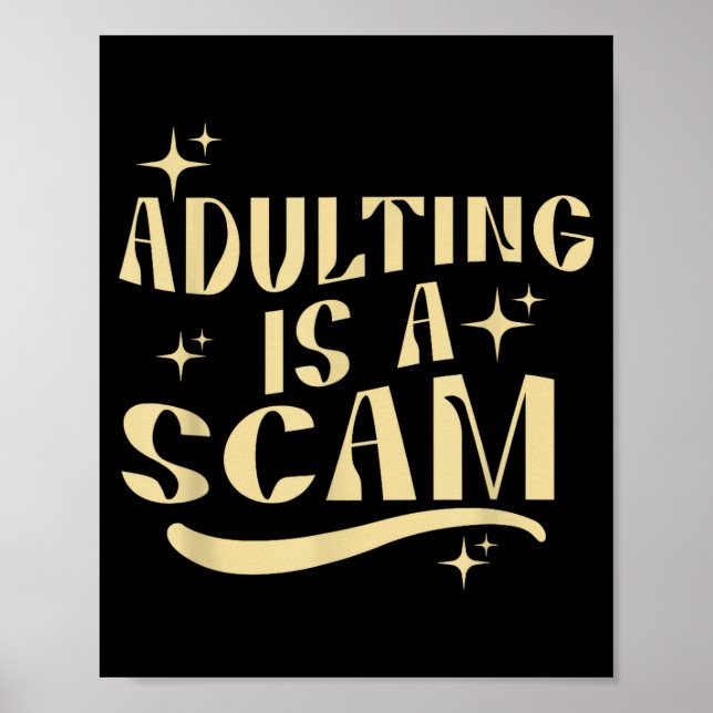 Adulting Is A Scam,funny Sarcastic Sublimation Gif Poster (Framsidan)
