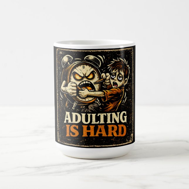 Adulting Is Hard – Millennial Life Humor Relatable Kaffemugg (Center)