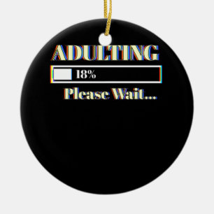 Adulting Loading 18 th Birthday 18 Years Old Julgransprydnad Keramik