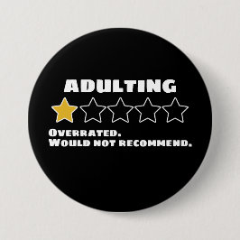 Adulting överskattad skulle inte rekommendera en s knapp