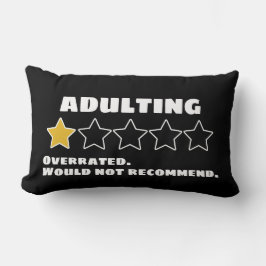 Adulting överskattad skulle inte rekommendera en s lumbarkudde