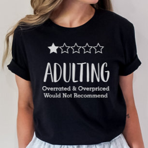 Adulting skulle inte rekommendera "Shirt", "luddig T Shirt
