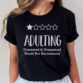 Adulting skulle inte rekommendera "Shirt", "luddig T Shirt