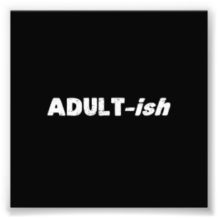 Adultish Vuxen-ishvuxen Fototryck