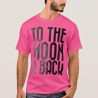 Adults To The Moon Back Space Astronomy T Shirt