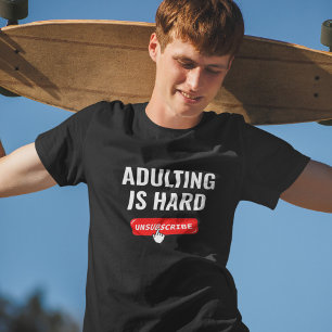 Aduting är svår - avbryt abonnemang Anpassadets T Shirt