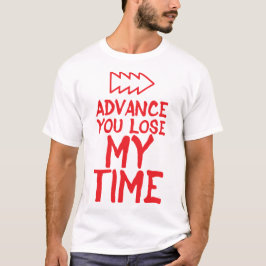 advance citation you lose my time humour t shirt
