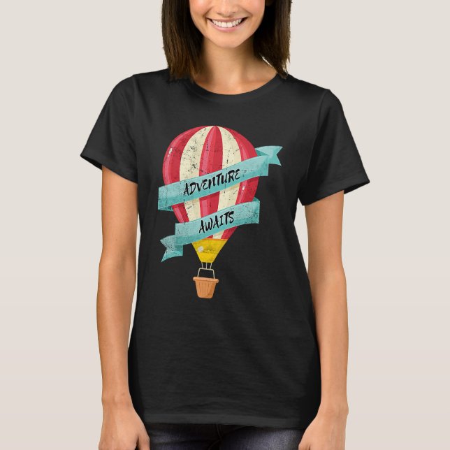 Adventure Awaits Hot Air Balloon Fun Ballooning Me T Shirt (Framsida)