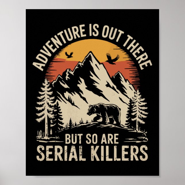 Adventure Is Out There But So Are Serial Killers 2 Poster (Framsidan)