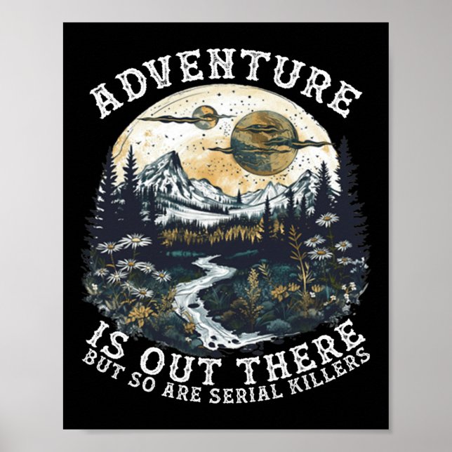 Adventure Is Out There But So Are Serial Killers H Poster (Framsidan)