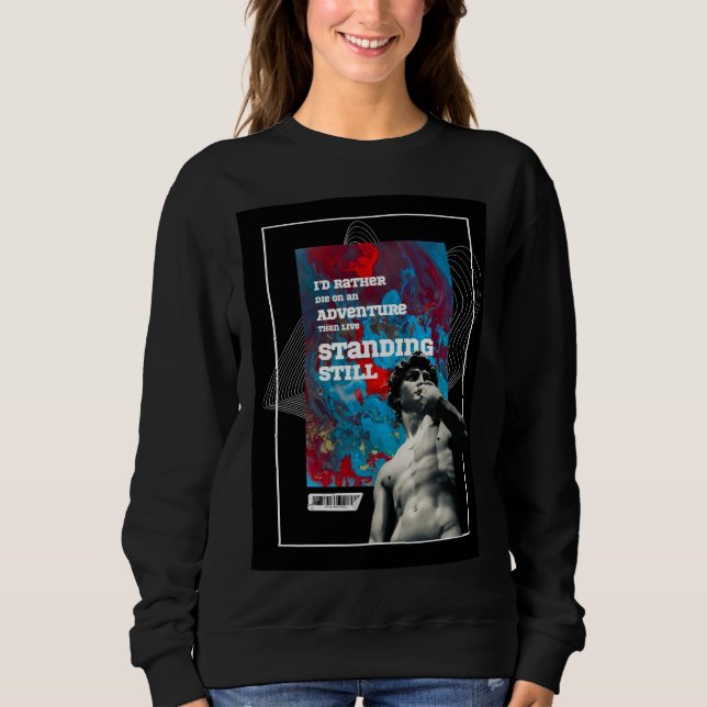 Adventure Quote Live Fully Motivational sweatshirt T Shirt (Framsida)