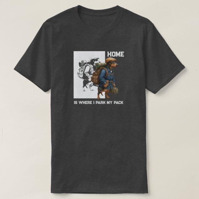 Adventurous Dachshund Hiker Home Is Where My Pack T Shirt (Design framsida)
