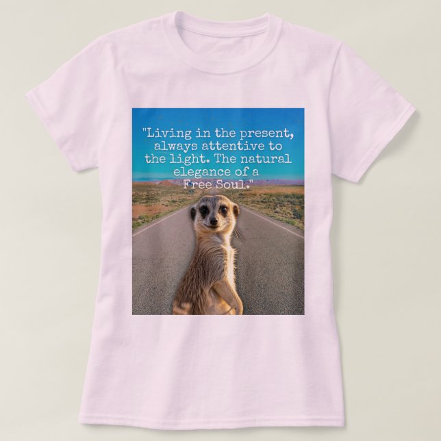 Adventurous Meerkat Living T Shirt (Design framsida)