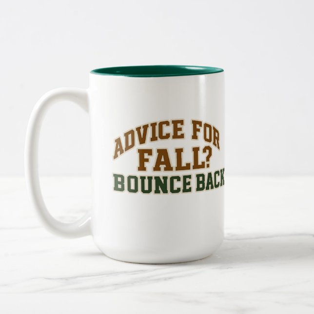 Advice for Fall Bounce Back Design Två-Tonad Mugg (Vänster)