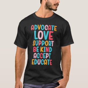 Advocate Kärlek support accepterar att vara en sla T Shirt