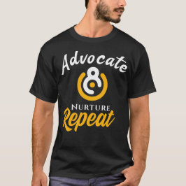 Advocate Nurture Repeat | Ökad makt och kindhet T Shirt