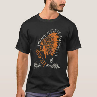 Advocate Proud Native American Job T Shirt