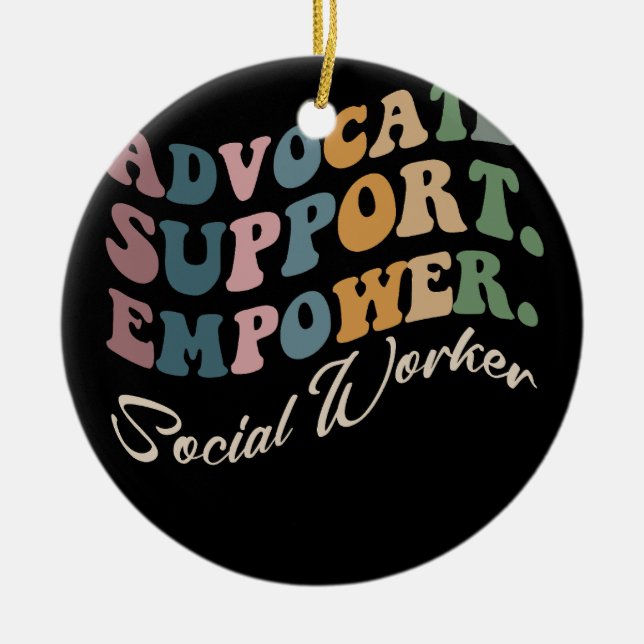 Advocate Support Empower Groovy Social Worker Grad Julgransprydnad Keramik (Framsidan)