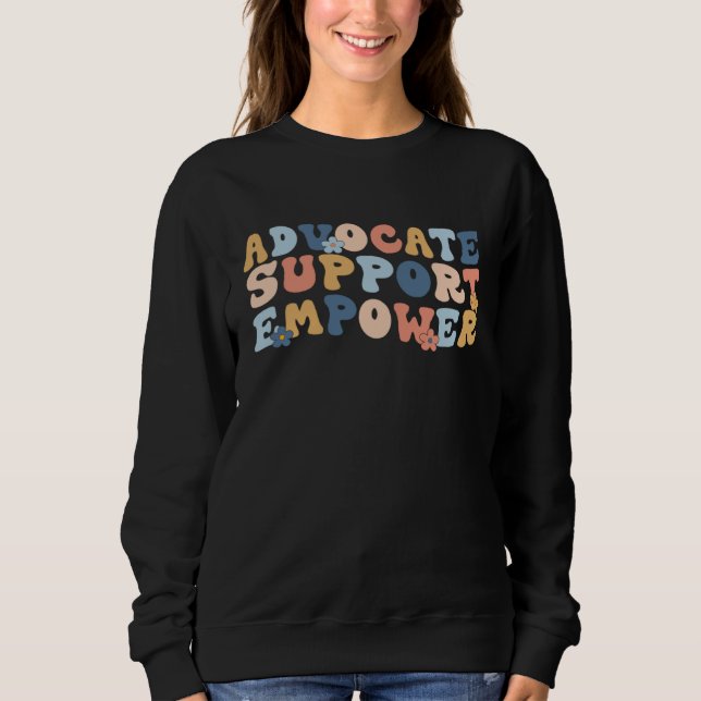 Advocate Support Empower Mother Day Back To School T Shirt (Framsida)