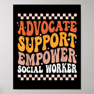 Advocate Support Empower Social Worker Social Work Poster