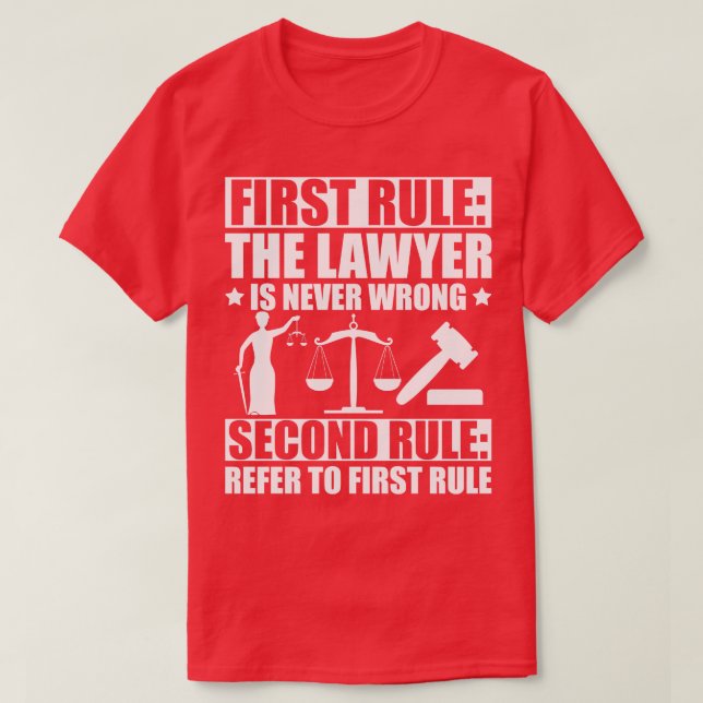 Advokat Första regeln Advokaten har aldrig fel and T Shirt (Design framsida)