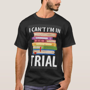 Advokatcitat: Kan jag vara i rättegångsläraren Ord T Shirt