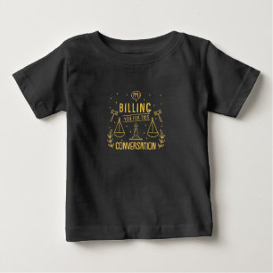 Advokaten fakturerar dig för detta samtal t shirt