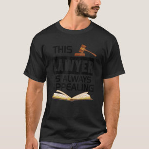 Advokaten vänder sig alltid till advokatkåren t shirt