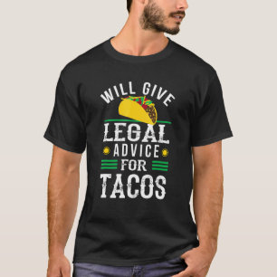 Advokaten Will Ge juridisk rådgivning för Tacos La T Shirt