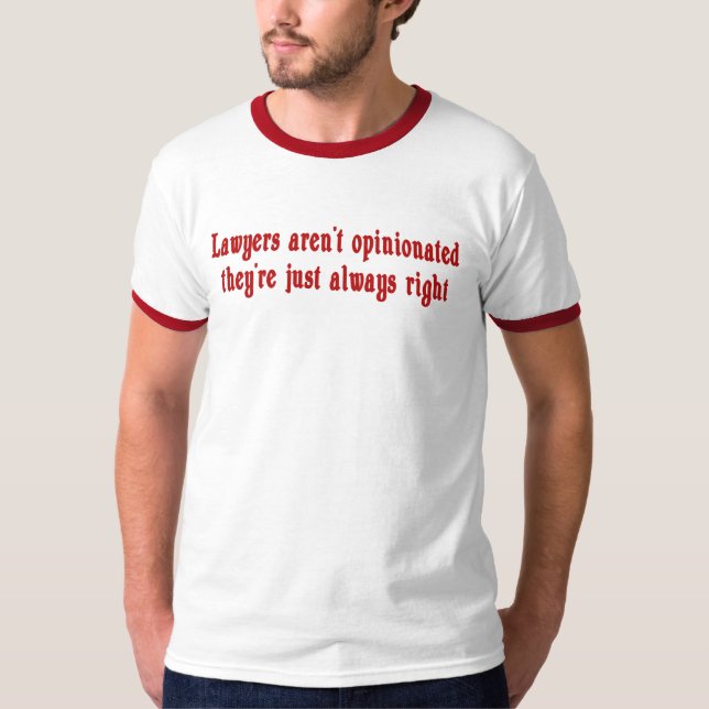Advokater är inte den Opinionated T-tröja Tee (Framsida)
