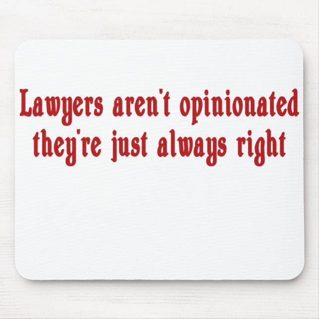 Advokater är inte Opinionated Mousepad Musmatta (Framsidan)