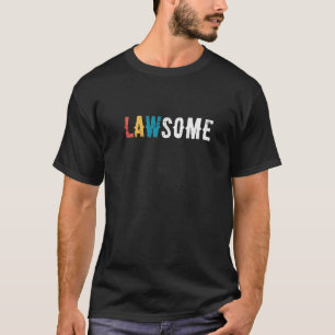 Advsome Lawyer Attorney Law Firm Courtroom Lawyers T Shirt