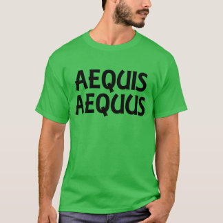 Aequis Aequuso den rättvist rättfärdige T Shirt