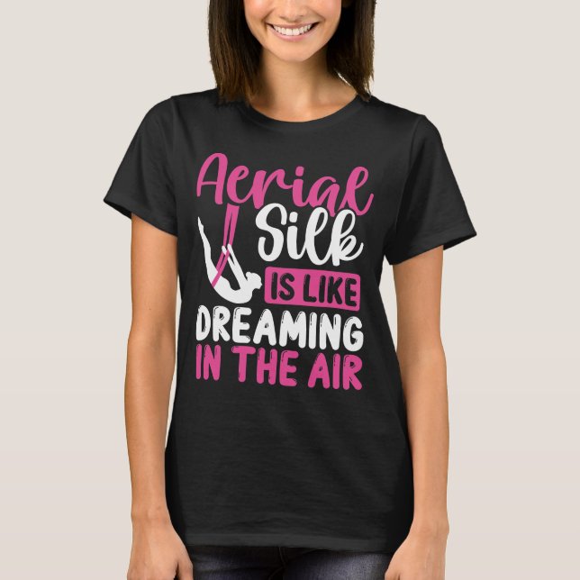 Aerial Silk Aerial Silk Dancer Aerial Circus T Shirt (Framsida)