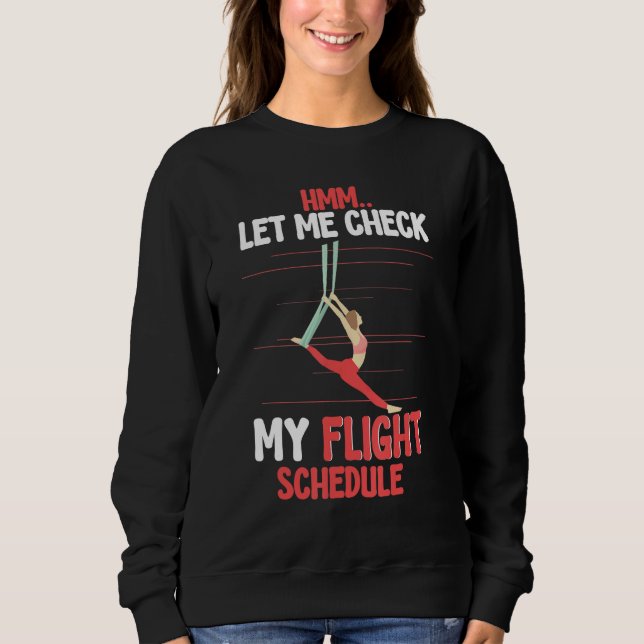 Aerial Silk Aerialist Let Me Check My Flight Sched T Shirt (Framsida)