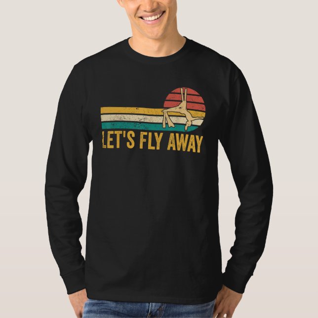 Aerial Silk Aerialist Let s Fly Away 1 T Shirt (Framsida)