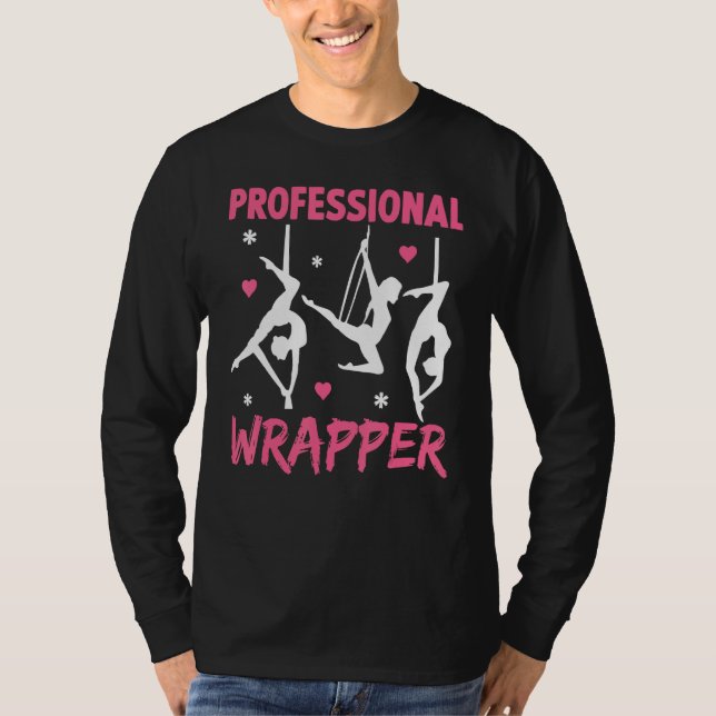 Aerial Silk Aerialist Professional Wrapper T Shirt (Framsida)