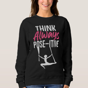 Aerial Silk Aerialist Tänk Alltid Pos itiv T Shirt